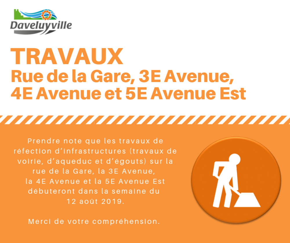 Travaux de réfection de la rue de la Gare, la 3E Avenue, la 4E Avenue et la 5E Avenue Est